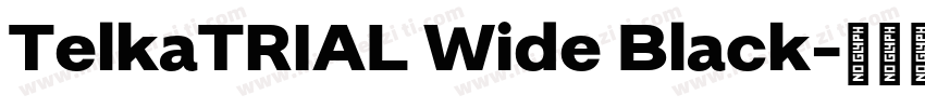 TelkaTRIAL Wide Black字体转换